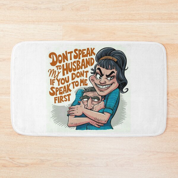 Item preview, Don't speak to my husband if you don't speak to me first  designed and sold by Sha1726.