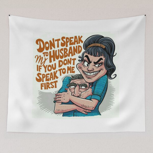 Item preview, Don't speak to my husband if you don't speak to me first  designed and sold by Sha1726.