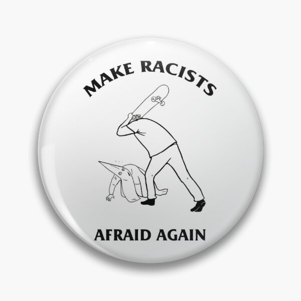 Item preview, Make Racist Afraid Again designed and sold by LeVraiMowgli.