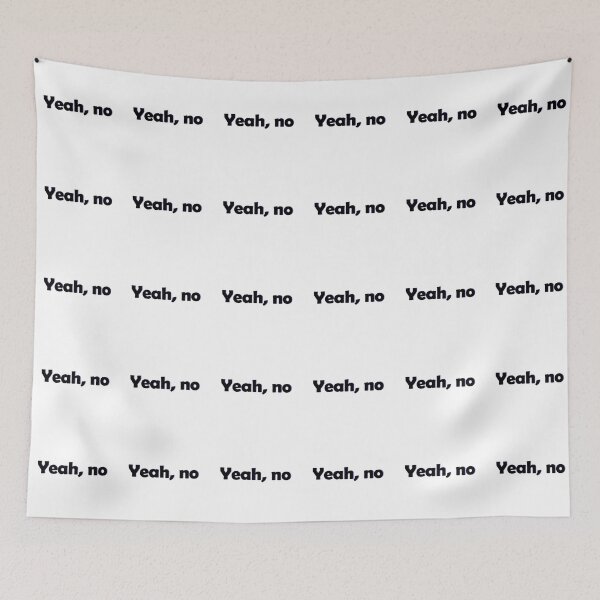 Item preview, Yeah, no designed and sold by muchhappier.