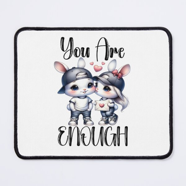 Item preview, You Are Enough (Cute Bunnies) designed and sold by Shannon Rogers.