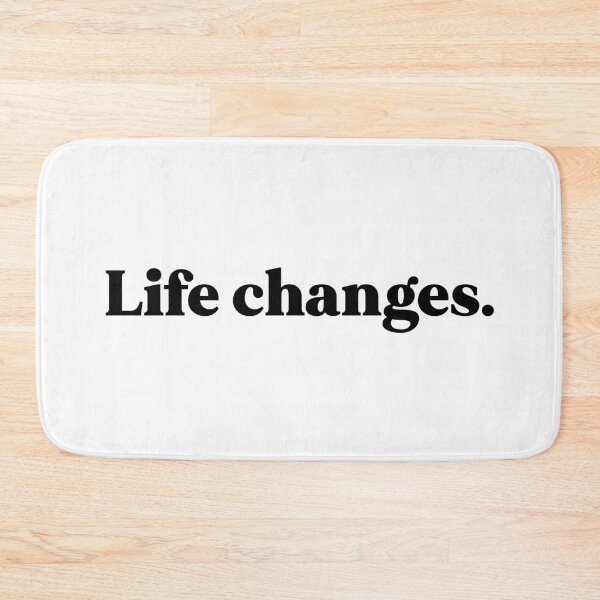 Item preview, Life changes designed and sold by weirdly weird.