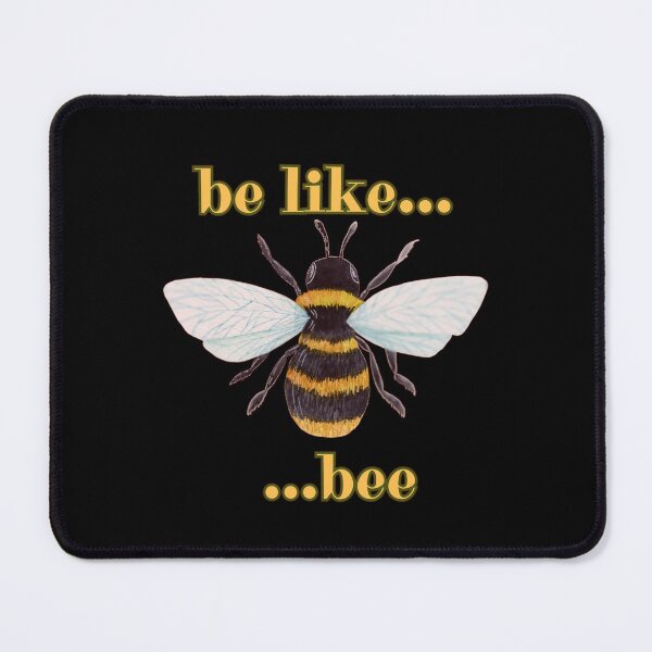 Item preview, be like bee, honey bee designed and sold by By-LuQuiRRis.