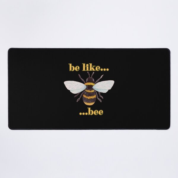 Item preview, be like bee, honey bee designed and sold by By-LuQuiRRis.