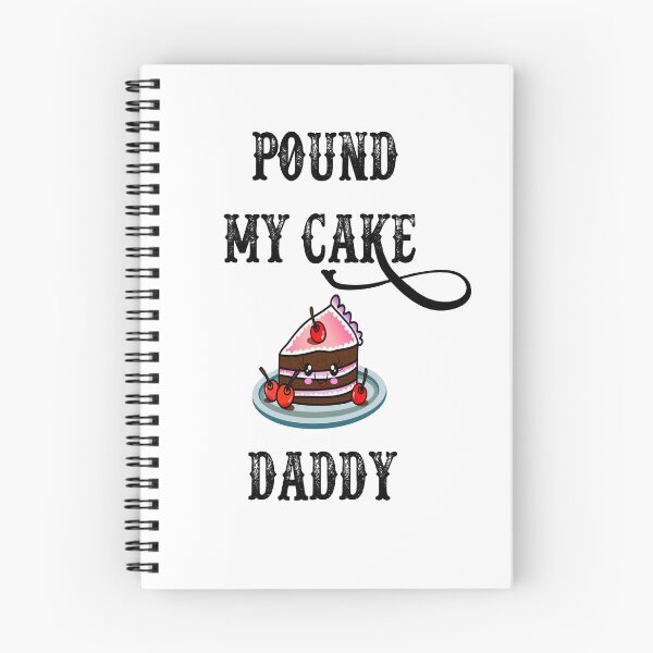 Item preview, pound my cake daddy  designed and sold by MKshoper.
