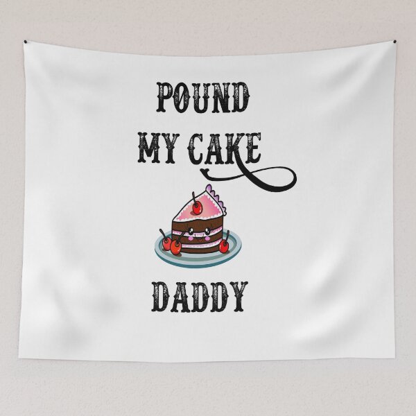 Item preview, pound my cake daddy  designed and sold by MKshoper.
