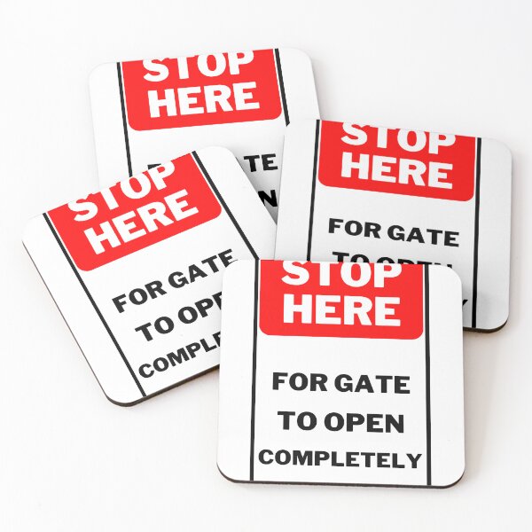 Item preview, Stop Here For Gate To Open Completely Sign designed and sold by jofredo.