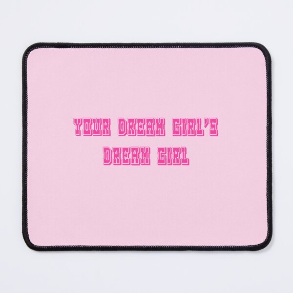 Item preview, Your Dream Girl's Dream Girl designed and sold by DemetersDesign.