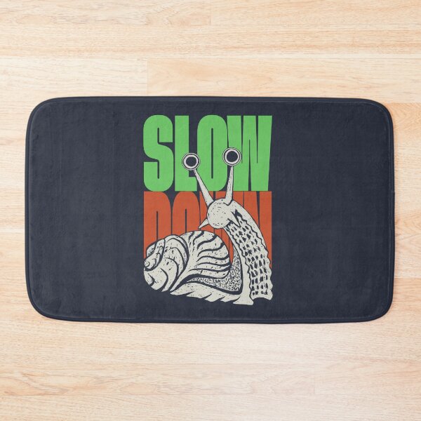 Item preview, Slow Down Snail designed and sold by SteinHead.