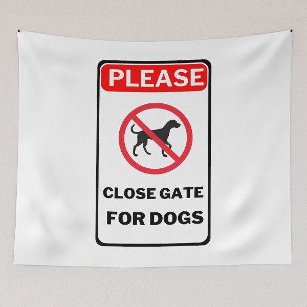 Item preview, Please Close Gate For Dogs Sign designed and sold by jofredo.