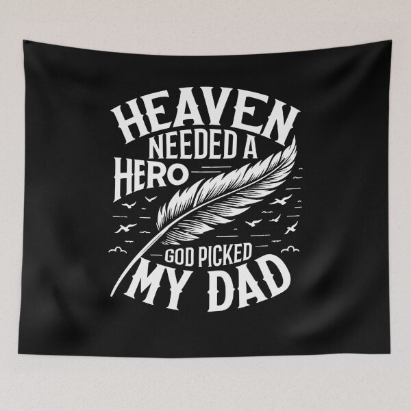 Item preview, Heaven Needed A Hero God Picked My Dad Loss Dad In Heaven designed and sold by Dressed For  Duty.