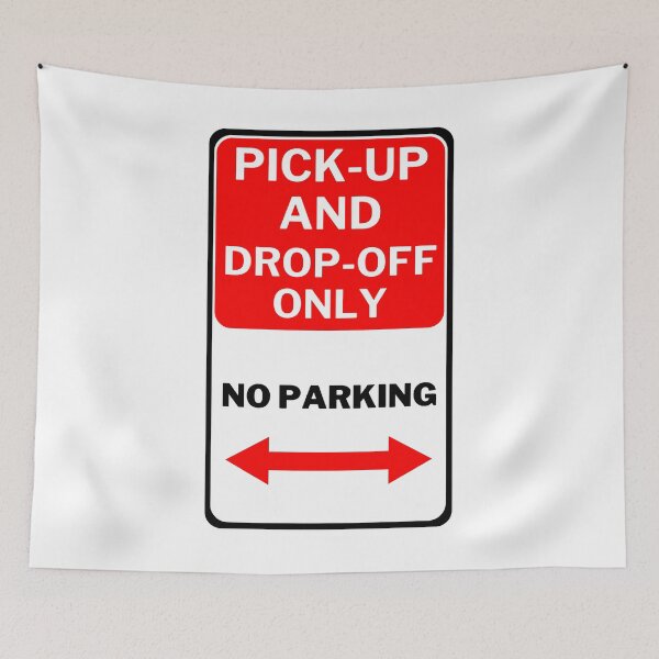 Item preview, Pick-Up And Drop-Off Only No Parking Sign designed and sold by jofredo.