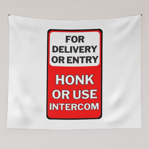 Item preview, For Delivery Or Entry Honk Or Use Intercom Sign designed and sold by jofredo.