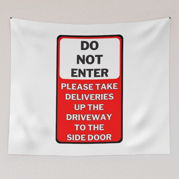 Item preview, Do Not Enter Please Take Deliveries Up Th Driveway To The Side Door Sign designed and sold by jofredo.