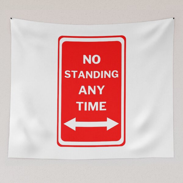 Item preview, No Standing Any Time Sign designed and sold by jofredo.
