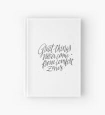 Great Things Never Came From Comfort Zones Hardcover Journal