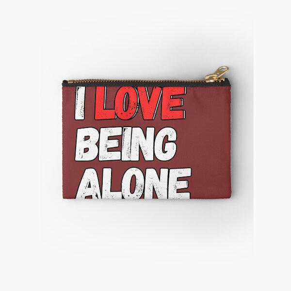 Item preview, I love being alone. designed and sold by ZumElegant.