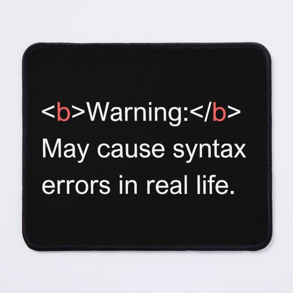Item preview, Coding Joke Warning Syntax Error designed and sold by SayItWithYours.