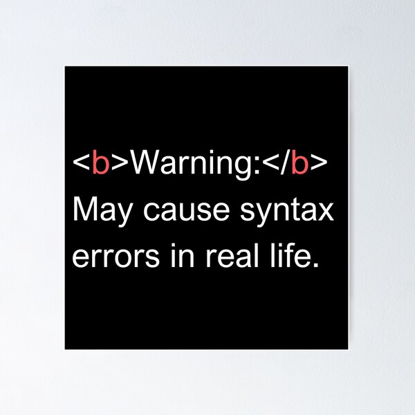 Artikel-Vorschau von Coding Joke Warnung Syntaxfehler, designt und verkauft von SayItWithYours.