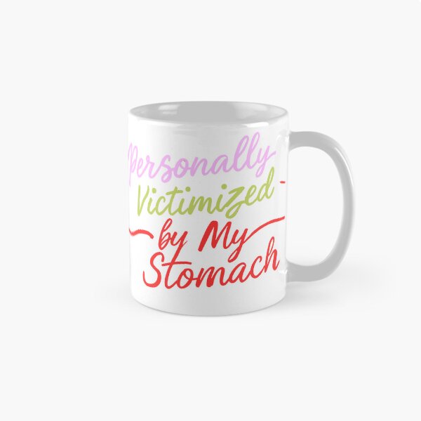 Item preview, Personally Victimized By My Stomach designed and sold by thespecialtyhub.
