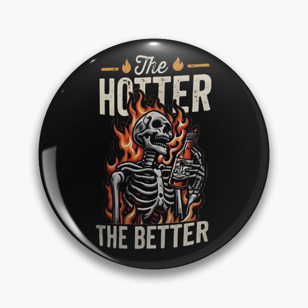 Item preview, The Hotter The Better For Hot Sauce Lover designed and sold by AlphaTeez.
