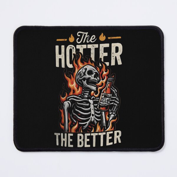 Item preview, The Hotter The Better For Hot Sauce Lover designed and sold by AlphaTeez.