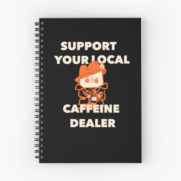 Item preview, Support your Local Caffeine Dealer designed and sold by fluffymafi.