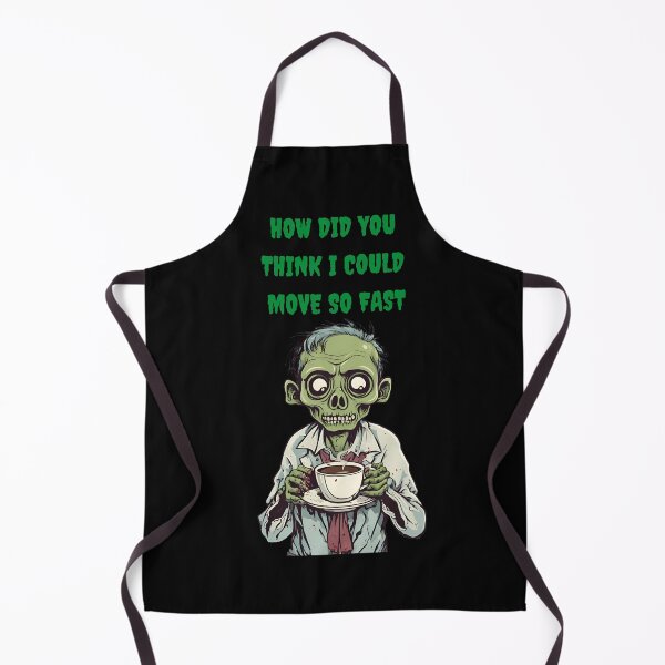 Item preview, How Did You Think I Could Move So Fast - Zombie With Coffee designed and sold by signshirtz.