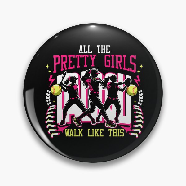 Item preview, All The Pretty Girls Walk Like This Softball Player Sports designed and sold by Dressed For  Duty.