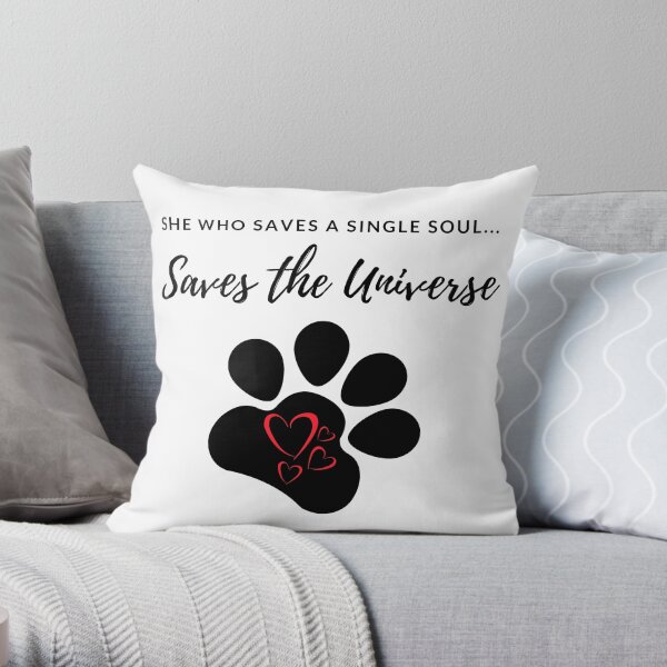 Animal Rescue and Adoption - Save a Single Soul... Throw Pillow