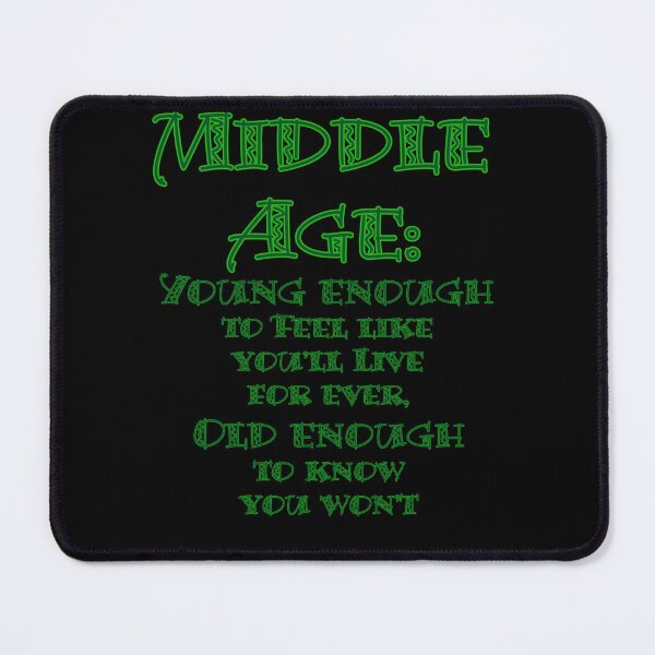 Item preview, Middle Age - Aging wisdom designed and sold by Matthew Kinnersly.