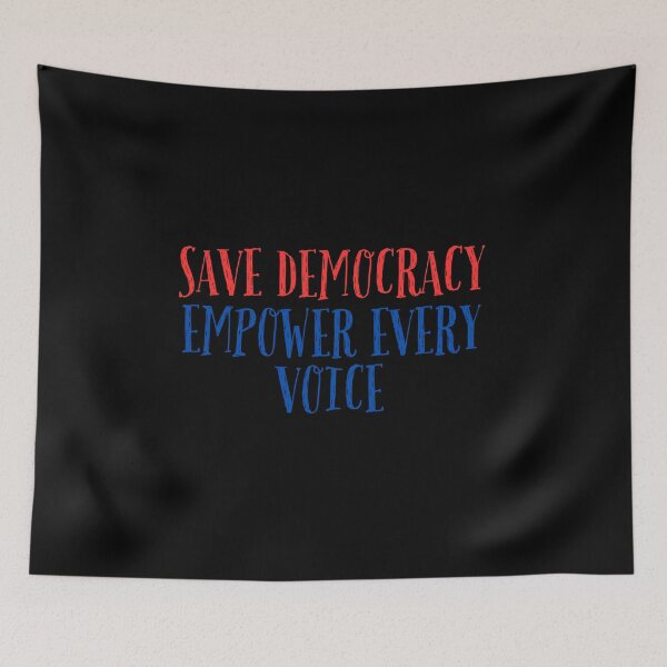 Item preview, Save Democracy Empower Every Voice designed and sold by MaxxerDesigns.