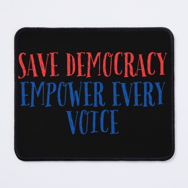 Item preview, Save Democracy Empower Every Voice designed and sold by MaxxerDesigns.