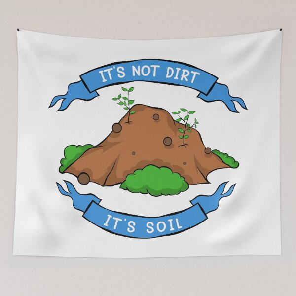 Item preview, It's Not Dirt, It's Soil: Plant Awareness designed and sold by Starstacks.