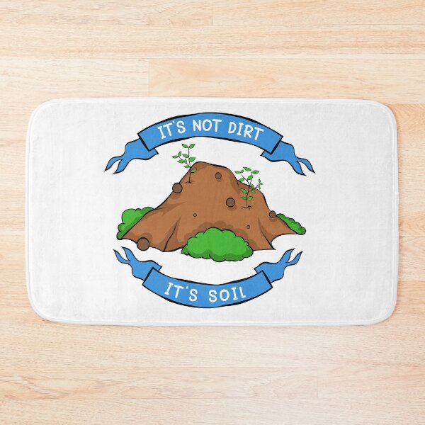 Item preview, It's Not Dirt, It's Soil: Plant Awareness designed and sold by Starstacks.