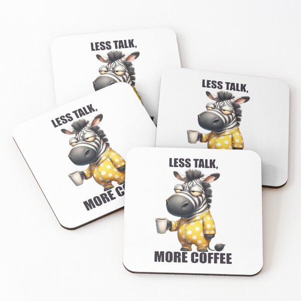 Item preview, Less Talk, More Coffee. Zebra designed and sold by BanShopDG.