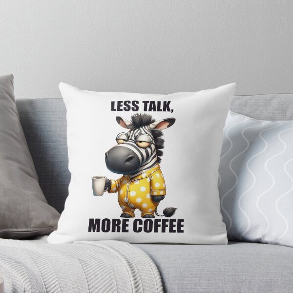 Item preview, Less Talk, More Coffee. Zebra designed and sold by BanShopDG.