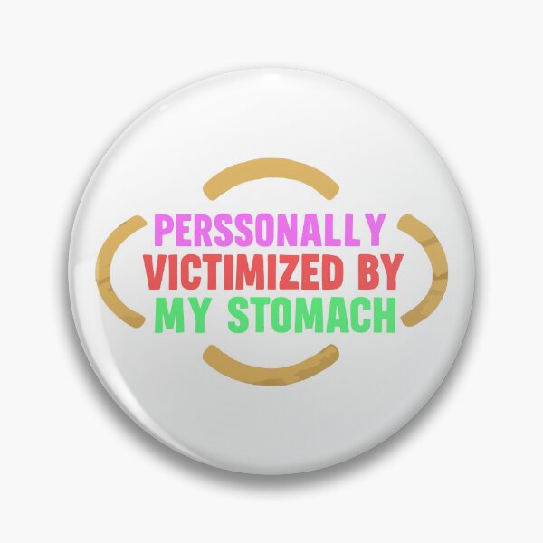 Item preview, Personally Victimized By My Stomach designed and sold by thespecialtyhub.