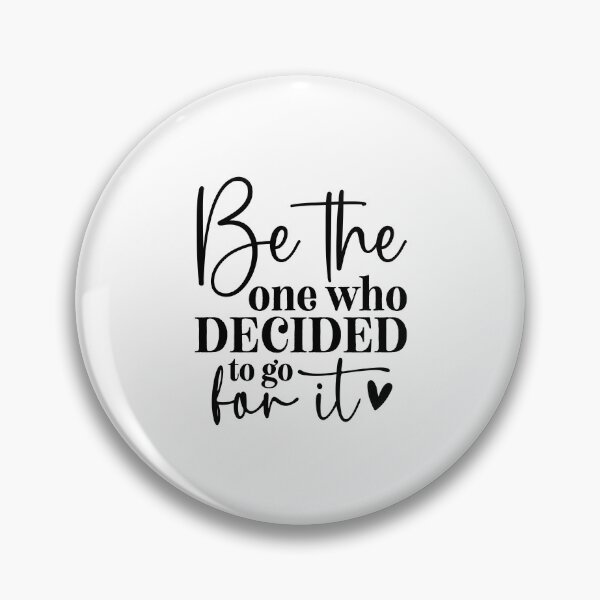 Item preview, Be the one who decided to go for it designed and sold by Made-by-Gus.