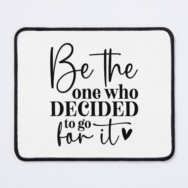 Item preview, Be the one who decided to go for it designed and sold by Made-by-Gus.