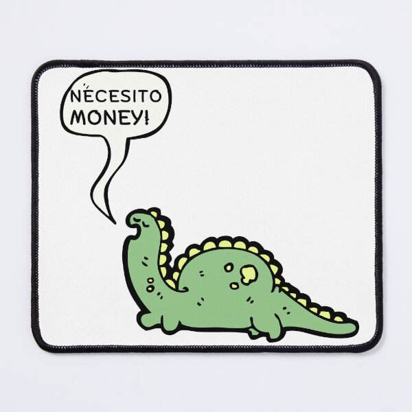 Item preview, Broken Dino "necesito Money" I need money, Spanglish speakers!! designed and sold by ZMaria.