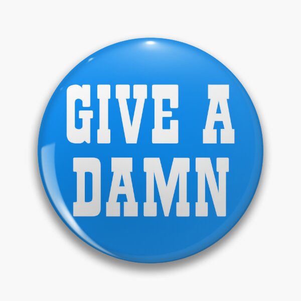 Item preview, Give A Damn designed and sold by UnclePickle.