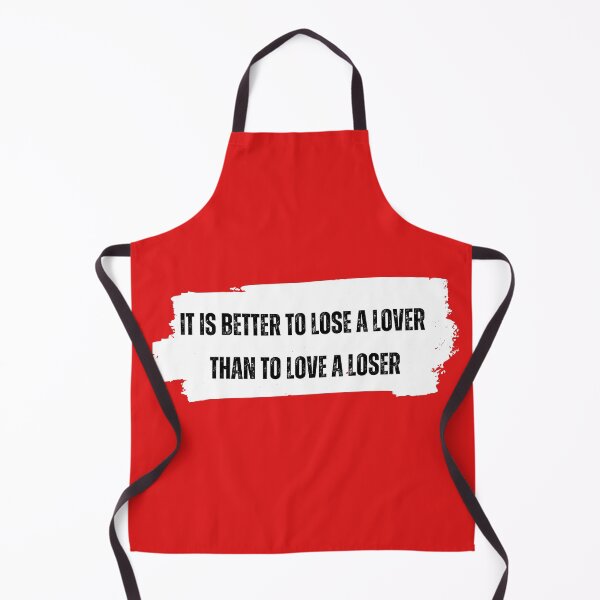 Item preview, It is better to lose a lover than to love a loser designed and sold by BlesstB.