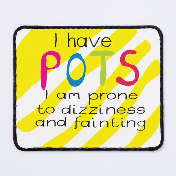 Item preview, POTs awareness Postural Tachycardia syndrome dizziness and fainting designed and sold by MiowandMolly.