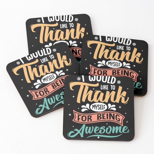 Item preview, Thank Myself For Being Awesome  designed and sold by Abanak.