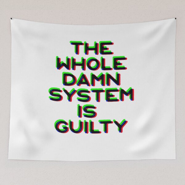 Item preview, The Whole Damn System Is Guilty designed and sold by BritySpear.