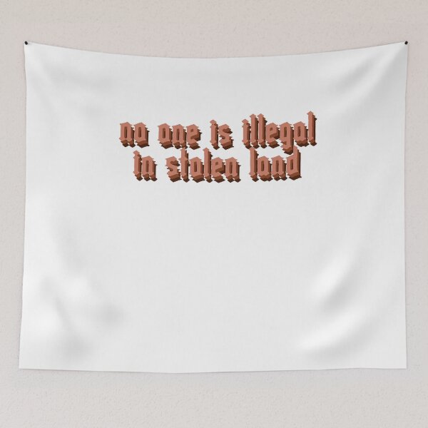 Item preview, No one is illegal in stolen land designed and sold by BritySpear.