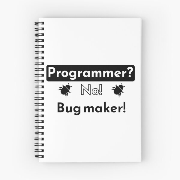 Item preview, Programmer? No! Bug maker! - white designed and sold by Warrioll.