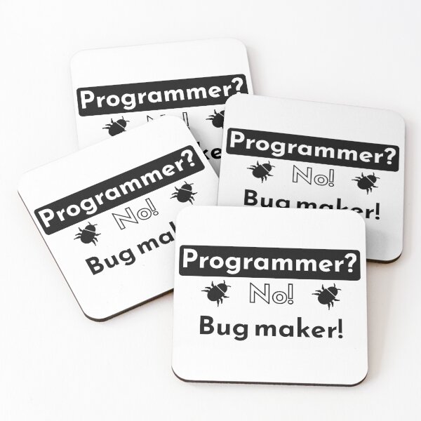 Item preview, Programmer? No! Bug maker! - white designed and sold by Warrioll.