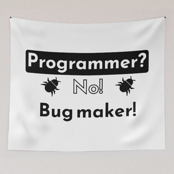 Item preview, Programmer? No! Bug maker! - white designed and sold by Warrioll.